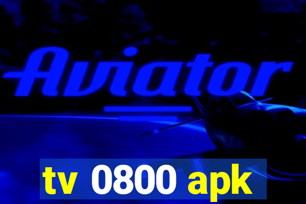 tv 0800 apk